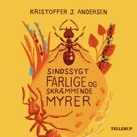 Sindssygt farlige og skræmmende myrer - Kristoffer J. Andersen