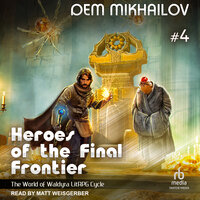 Heroes of the Final Frontier 4: The World of Waldyra - Dem Mikhailov