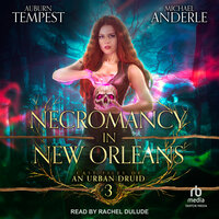 Necromancy in New Orleans - Michael Anderle, Auburn Tempest
