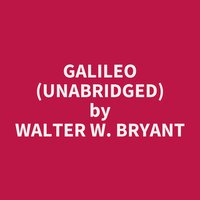 Galileo (Unabridged): optional - Walter W. Bryant