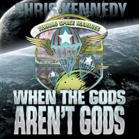 When the Gods Aren't Gods - Chris Kennedy