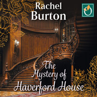The Mystery of Haverford House - Rachel Burton