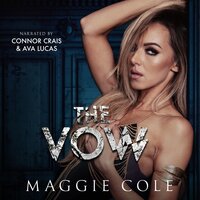 The Vow: A Dark Billionaire Romance - Maggie Cole