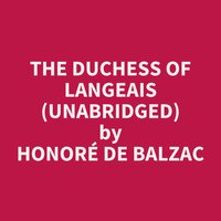 The Duchess of Langeais (Unabridged): optional - Honoré de Balzac