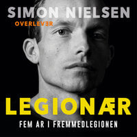 Legionær: Fem år i Fremmedlegionen - Simon Nielsen