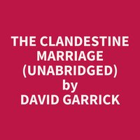 The Clandestine Marriage (Unabridged): optional - David Garrick