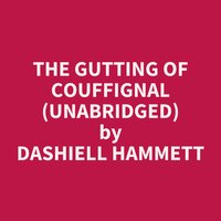 The Gutting of Couffignal (Unabridged): optional - Dashiell Hammett