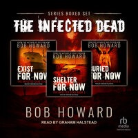 Infected Dead Series Boxed Set: Books 4-6 - Bob Howard