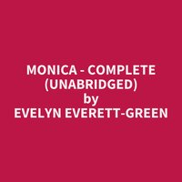 Monica - Complete (Unabridged): optional - Evelyn Everett-Green