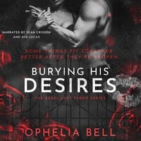 Burying His Desires: A Dark Sex Club Romance - Ophelia Bell