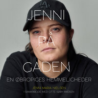 Jenni på gaden: En øbropiges hemmeligheder - Gitte Søby Madsen, Jenni Maria Nielsen