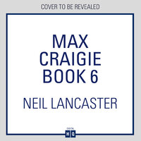 Max Craigie Book 6 - Neil Lancaster