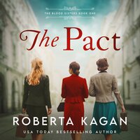 The Pact: A Story of Sisterhood and Survival in WW2 Vienna - Roberta Kagan