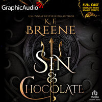 Sin & Chocolate [Dramatized Adaptation]: Demigods of San Francisco 1 - K.F. Breene