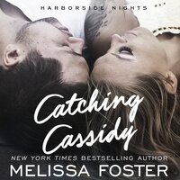 Catching Cassidy - Melissa Foster