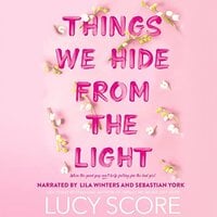 Things We Hide from the Light - Lucy Score