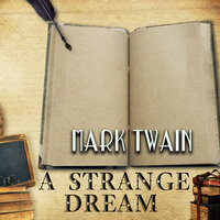 A Strange Dream - Mark Twain