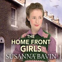 The Home Front Girls - Susanna Bavin
