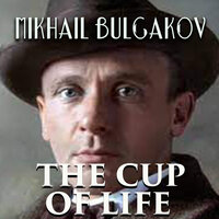 The Cup of Life - Mikhail Bulgakov
