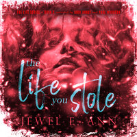The Life You Stole - Jewel E. Ann