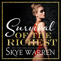 Survival of the Richest - Skye Warren