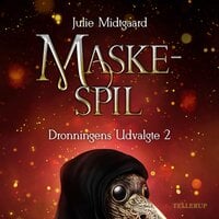 Dronningens udvalgte #2: Maskespil - Julie Midtgaard