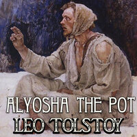Alyosha the Pot - Leo Tolstoy