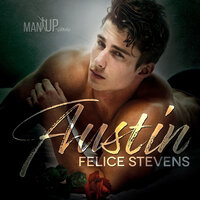 Austin: Man Up series - Felice Stevens