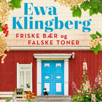 Friske bær og falske toner - Ewa Klingberg