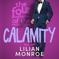 Calamity: A Friends to Lovers Romance - Lilian Monroe
