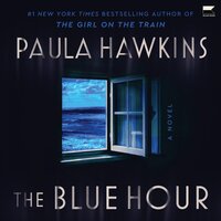 The Blue Hour: A Novel - Paula Hawkins