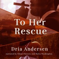 To Her Rescue - Dria Andersen