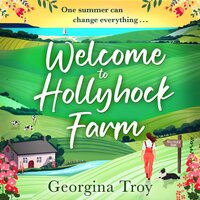 Welcome to Hollyhock Farm: the start of a BRAND NEW uplifting romantic series from Georgina Troy for 2024 - Georgina Troy