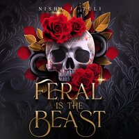 Feral is the Beast: An immortal witch and mortal man age gap fantasy romance - Nisha J. Tuli