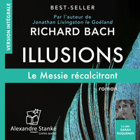 Illusions: Le Messie récalcitrant - Richard Bach
