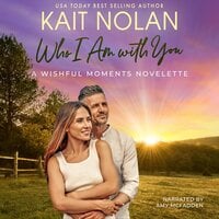 Who I Am with You - Kait Nolan