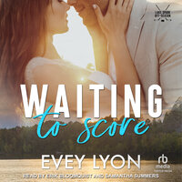 Waiting To Score - Evey Lyon