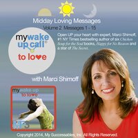 My Wake UP Call® to Love - Daily Inspirations - Volume 2: Find Love for No Reason with Thought Leader Marci Shimoff - Marci Shimoff