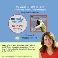 My Wake UP Call® to Love: Volume 2 - Marci Shimoff