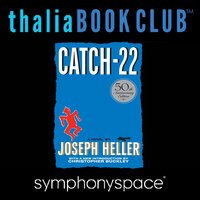 Thalia Book Club: Catch 22 - 50th Anniversary with Christopher Buckley, Robert Gottlieb, and Mike Nichols - Joseph Heller