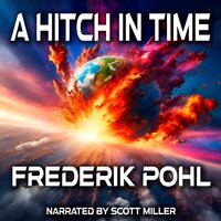 A Hitch in Time - Frederik Pohl