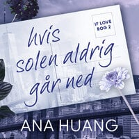 If love 2 – Hvis solen aldrig går ned - Ana Huang