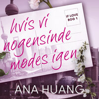 If love 1 – Hvis vi nogensinde mødes igen - Ana Huang
