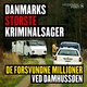 Danmarks største kriminalsager: De forsvundne millioner ved Damhussøen - Gyldendal Stereo