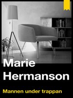 Mannen under trappan - Marie Hermanson