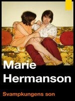 Svampkungens son - Marie Hermanson