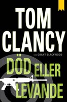 Död eller levande - Tom Clancy, Grant Blackwood