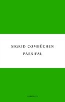 Parsifal : en berättelse - Sigrid Combüchen