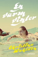 En varm vinter - Christina Wahldén