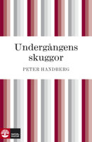 Undergångens skuggor - Peter Handberg